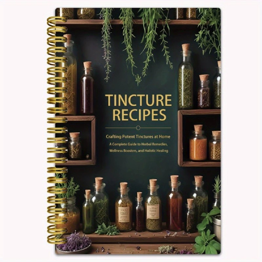 Herbal Wellness Tincture - Ricette di tintura Libro Creazione di
